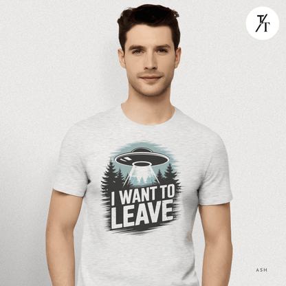 I Want To Leave UFO Tee – Funny Alien Abduction Graphic Shirt