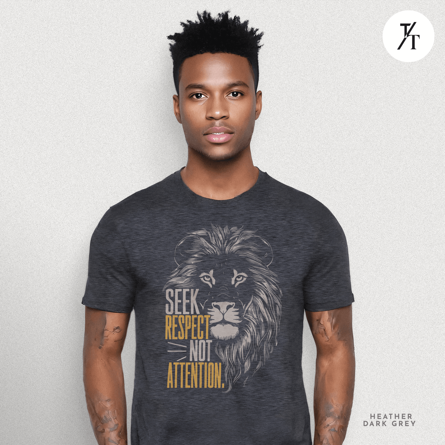 Seek Respect Not Attention Tee – Motivational Lion Graphic Shirt