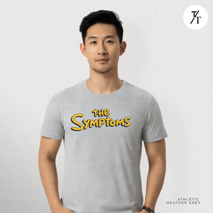 "The Symptoms" Tee – Parody Pop Culture Funny Mental Health Graphic T-Shirt