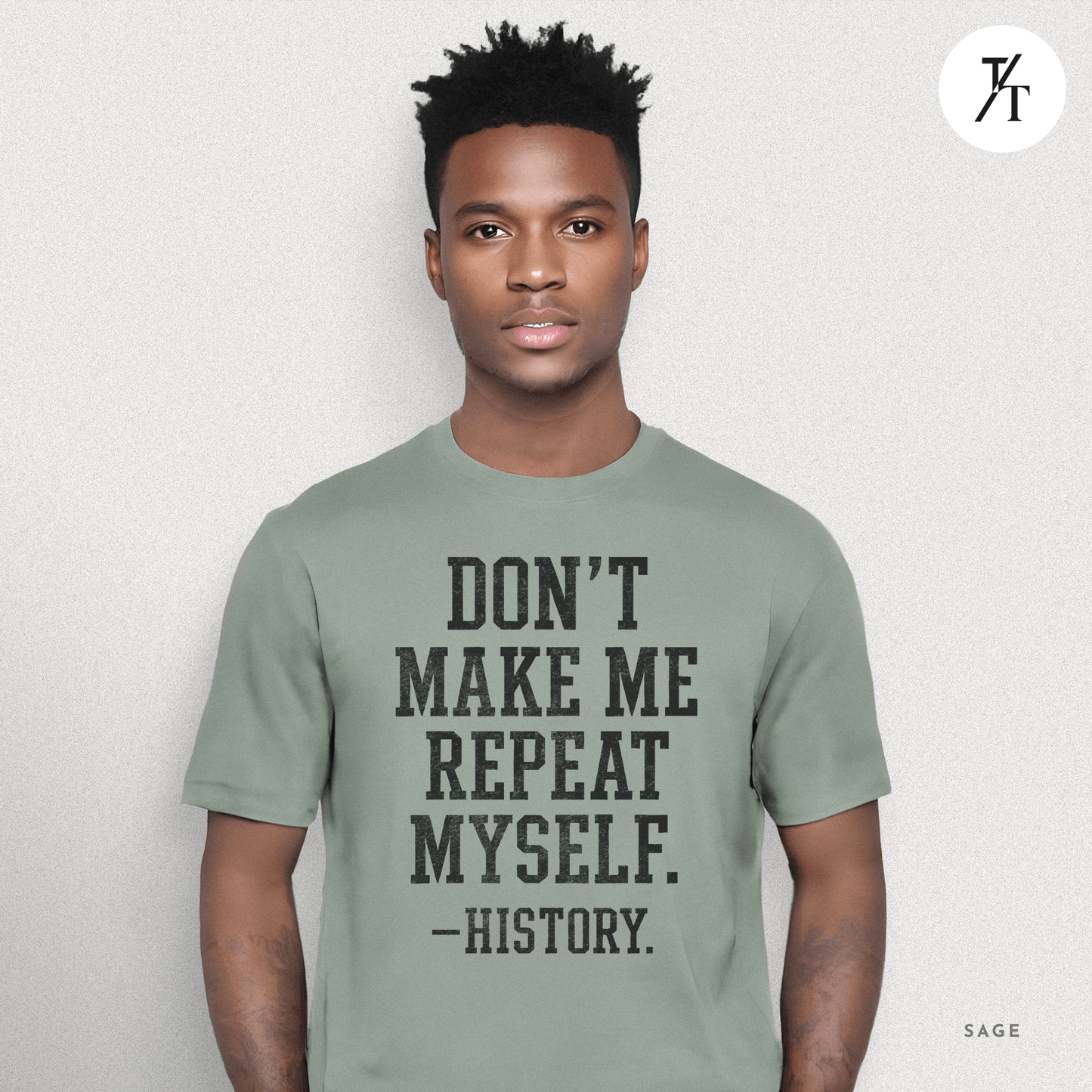 Bold Educational 'Don't Make Me Repeat Myself – History' Graphic Tee 📚
