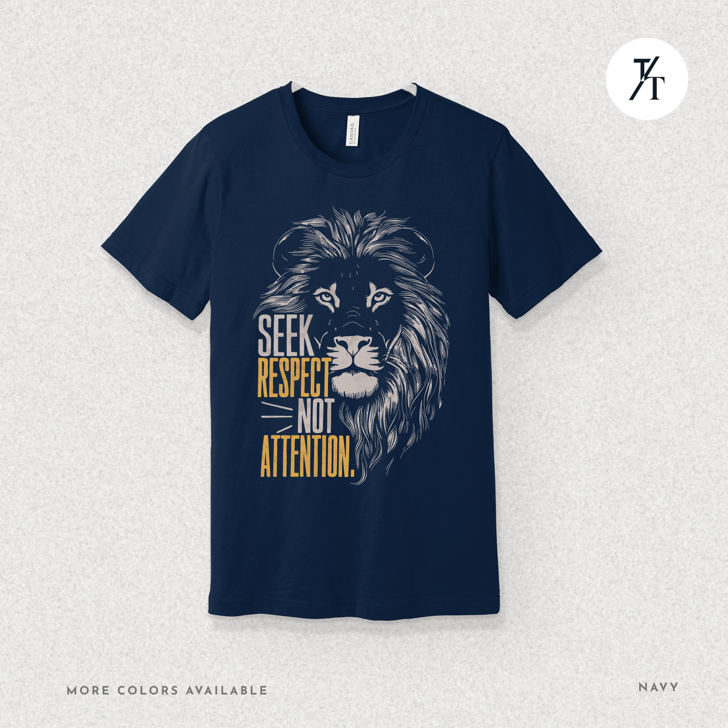 Seek Respect Not Attention Tee – Motivational Lion Graphic Shirt