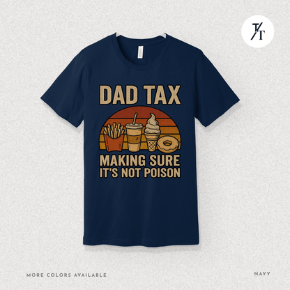 Funny 'Dad Tax' Retro Father's Day Graphic Tee for Dads