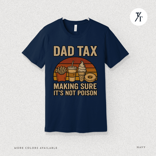 Funny 'Dad Tax' Retro Father's Day Graphic Tee for Dads