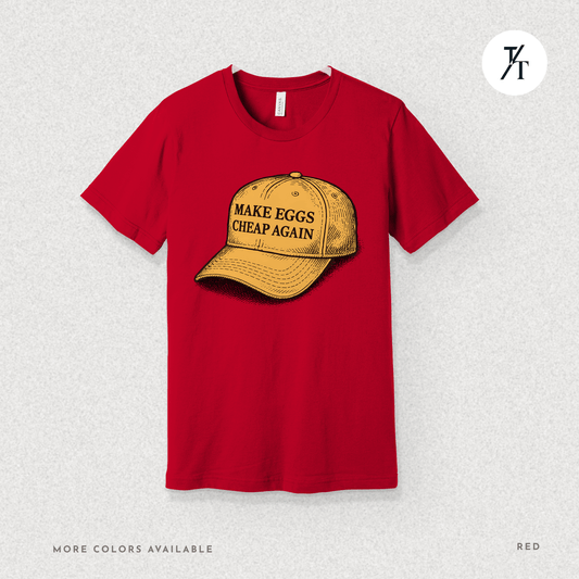 "Make Eggs Cheap Again" Funny 'Eggflation' Satirical Political Graphic Shirt