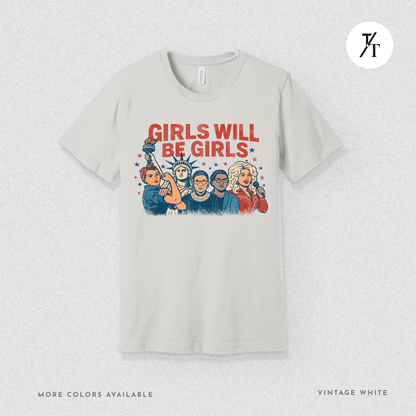 Girls Will Be Girls summer patriotic graphic tee – empowering retro feminist shirt 👊 for the 4th of July