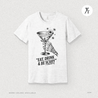 Eat, Drink & Be Scary Tee – Funny Skeleton Halloween Cocktail Shirt