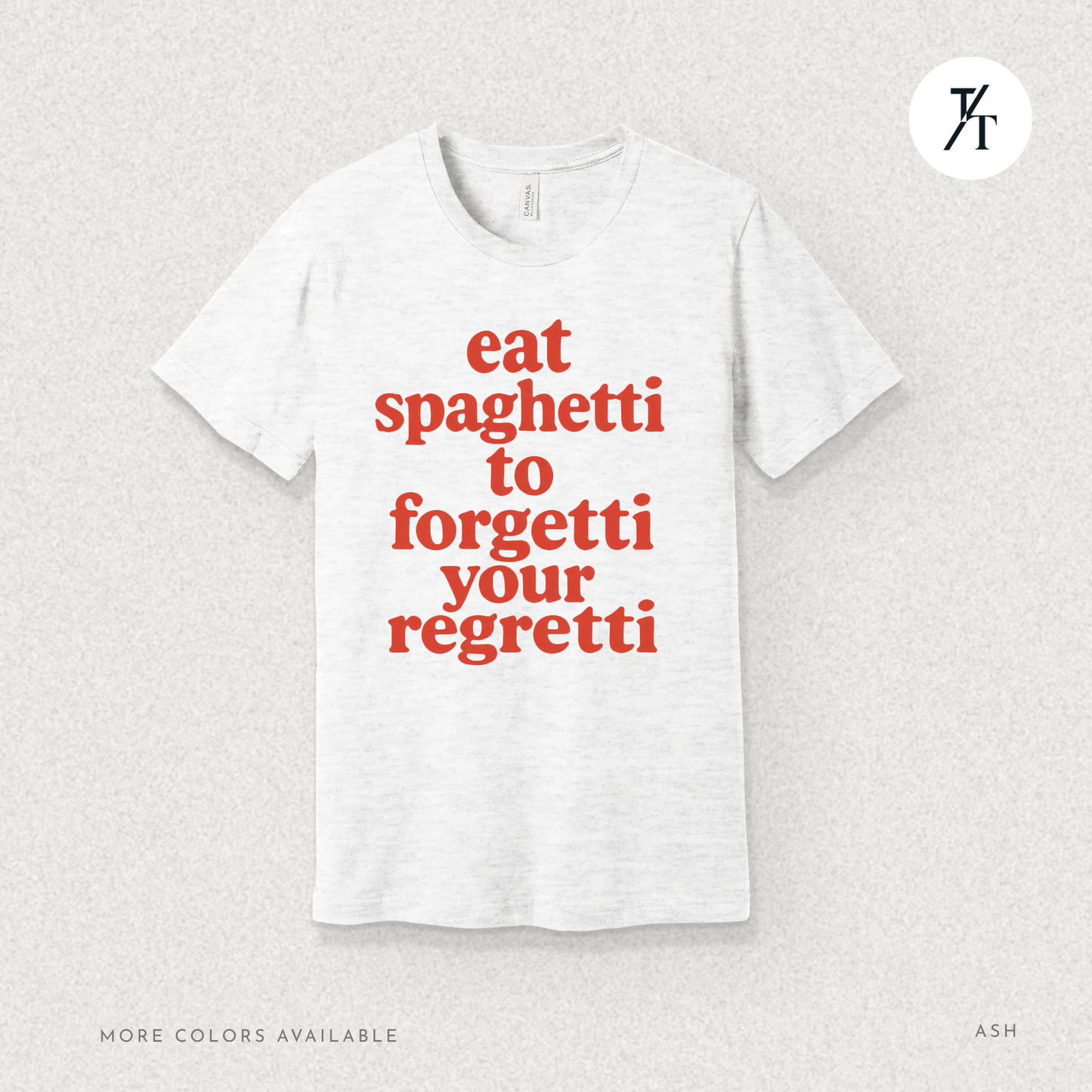 Eat Spaghetti Forgetti Tee – Funny Comfort Food Quote Shirt