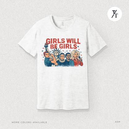 Girls Will Be Girls summer patriotic graphic tee – empowering retro feminist shirt 👊 for the 4th of July