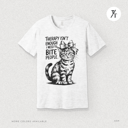 Therapy Cat Tee – I Go to Therapy but I Also Bite Shirt
