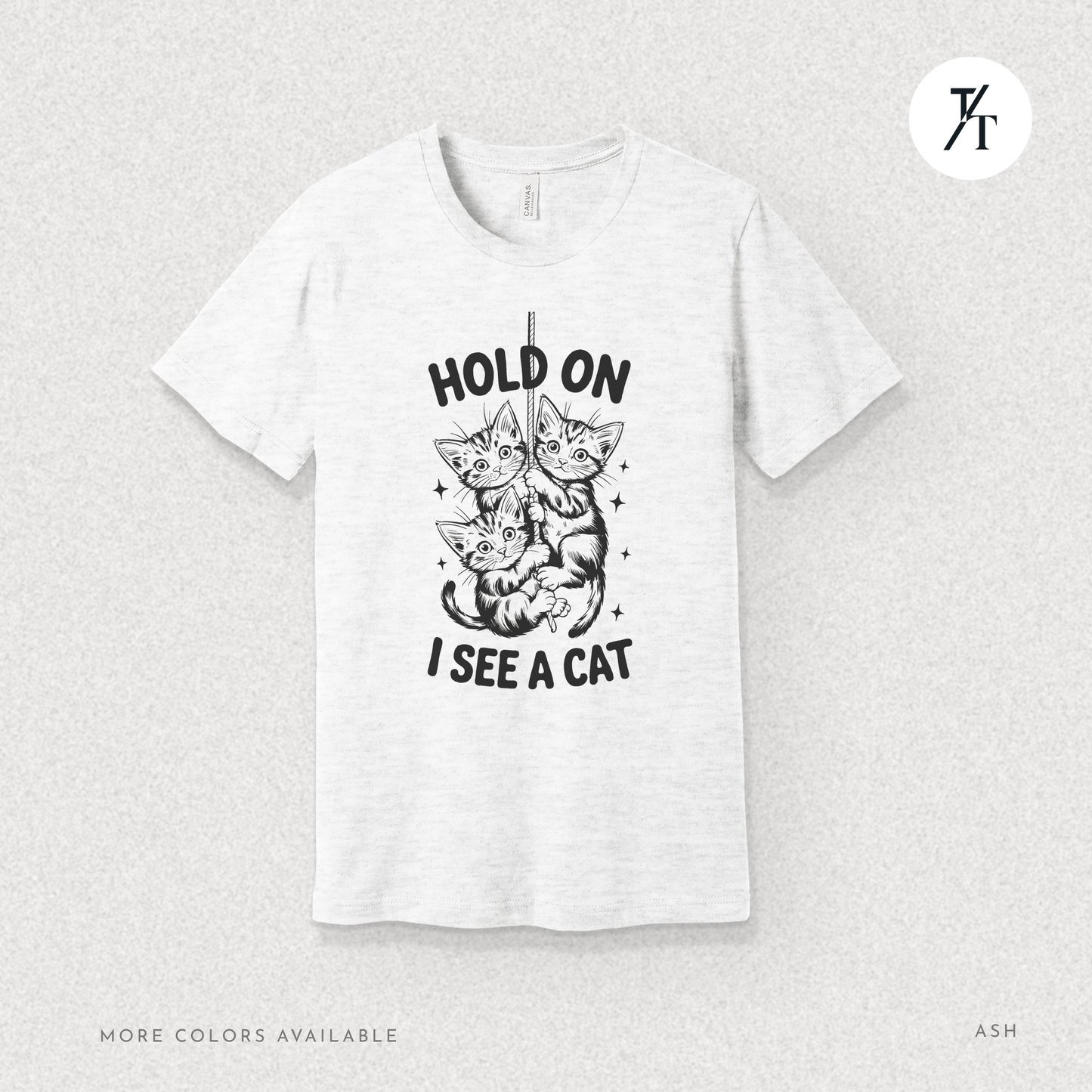 Hold On I See a Cat Tee – Funny Black Cat Spotting Shirt for Feline Fans