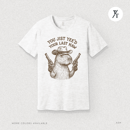 Yee’d Your Last Haw Capybara Tee – Funny Cowboy Meme Shirt