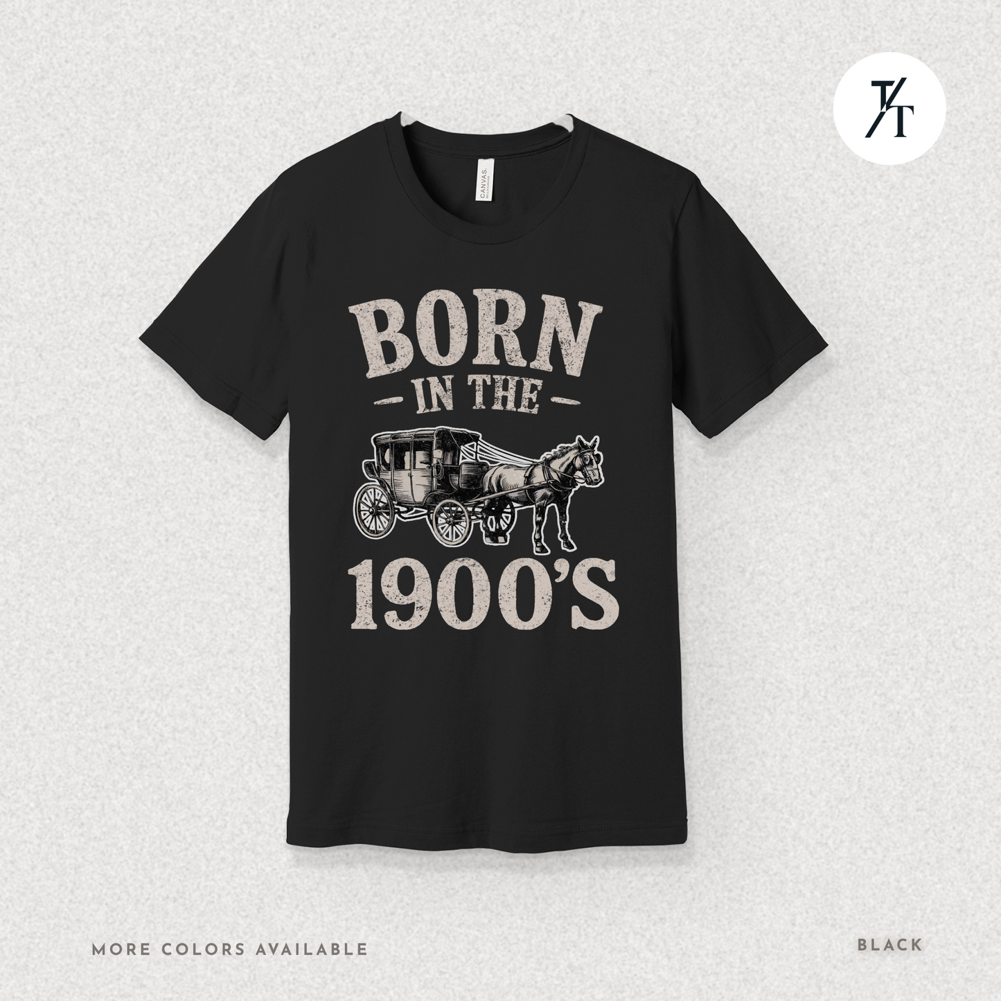 Born In The 1900s Shirt | Funny Nostalgia Tee