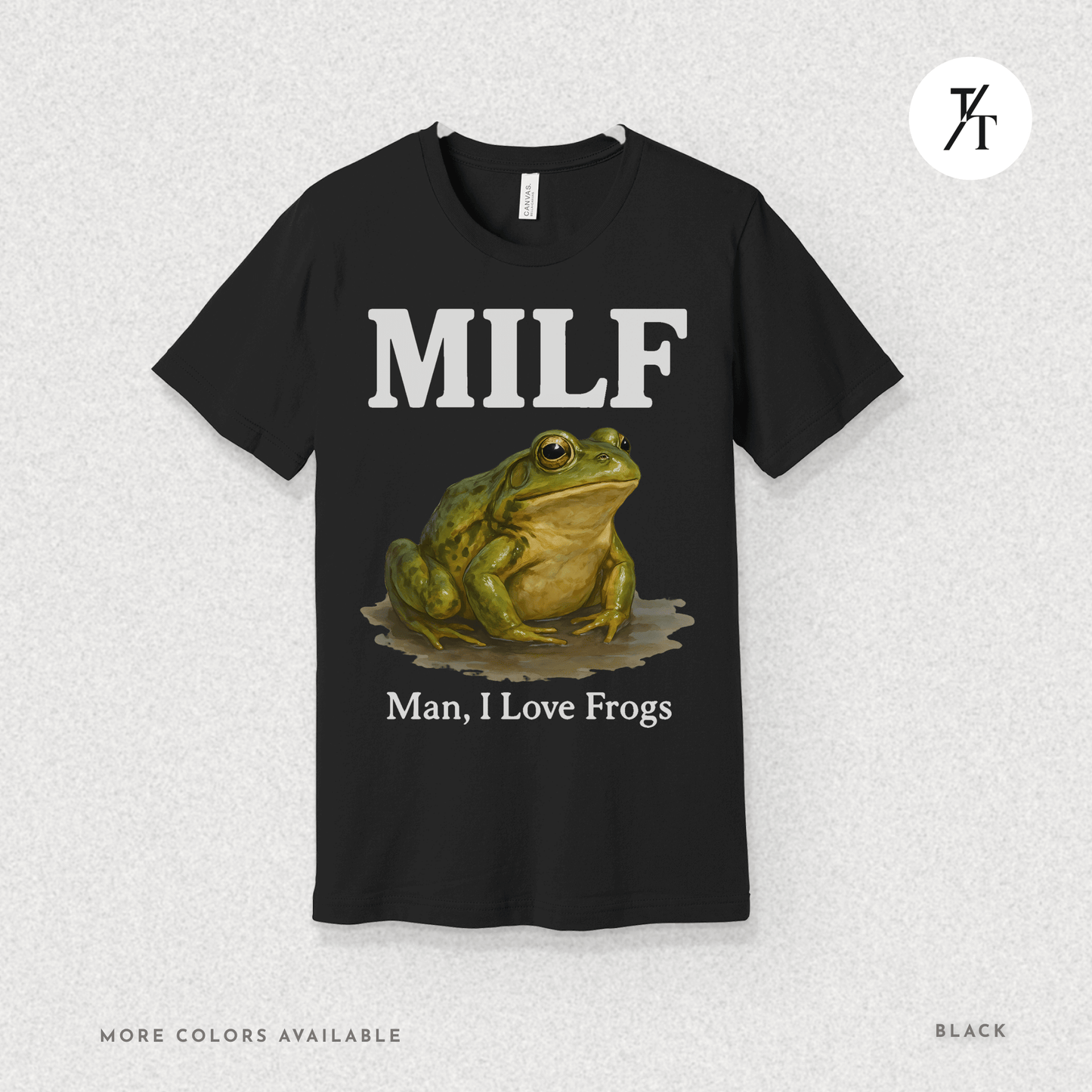 MILF – Man I Love Frogs T-Shirt | Funny Frog Graphic Tee