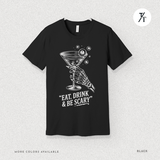 Eat, Drink & Be Scary Tee – Funny Skeleton Halloween Cocktail Shirt