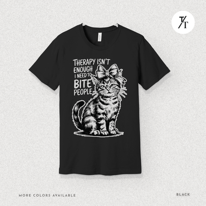 Therapy Cat Tee – I Go to Therapy but I Also Bite Shirt