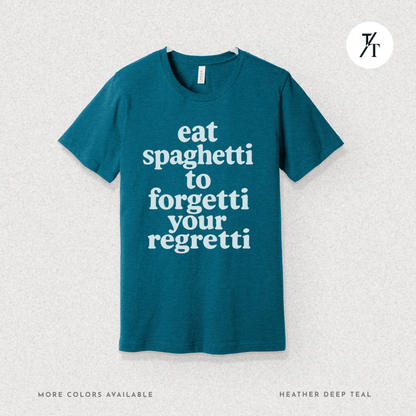 Eat Spaghetti Forgetti Tee – Funny Comfort Food Quote Shirt