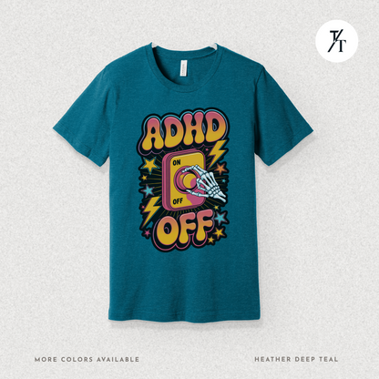 ADHD Off Shirt | Funny Skeleton Focus Switch Tee,  Humorous Skeleton Art t-shirt
