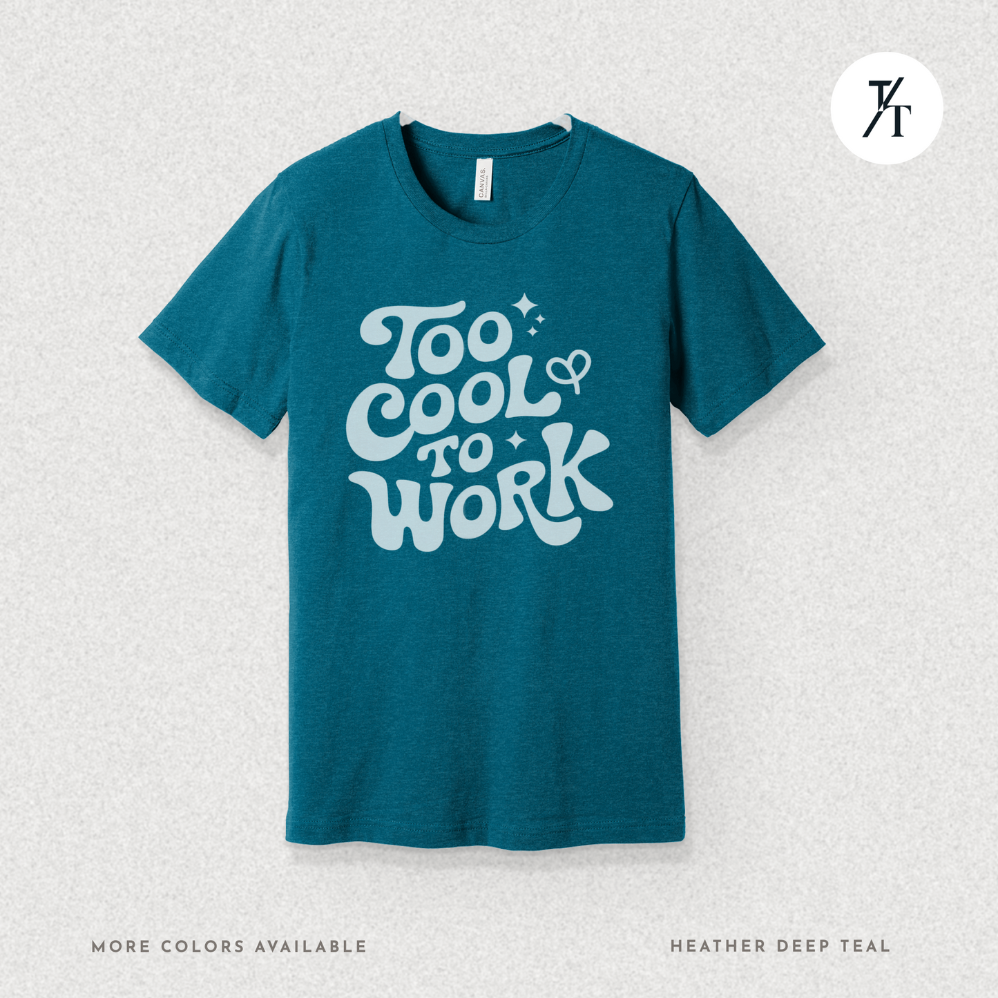 Too Cool To Work T-Shirt – Retro Lazy Day Graphic Tee