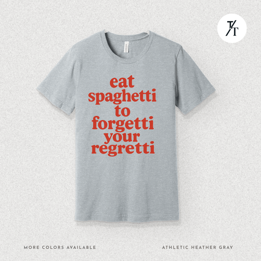 Eat Spaghetti Forgetti Tee – Funny Comfort Food Quote Shirt