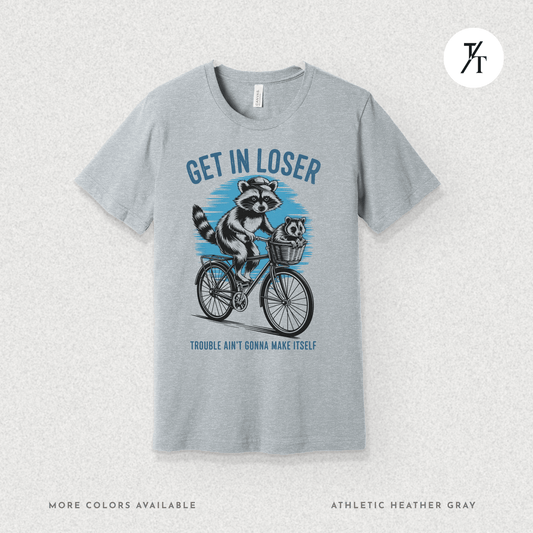 Get In Loser Raccoon T-Shirt – Funny Chaos Animal Tee for Mischief