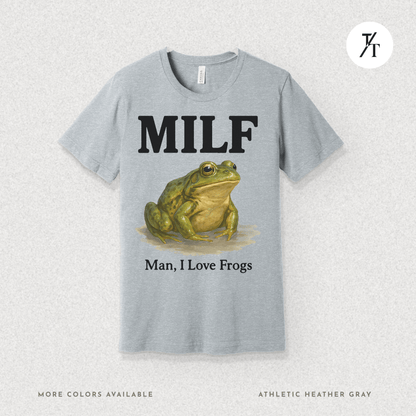 MILF – Man I Love Frogs T-Shirt | Funny Frog Graphic Tee