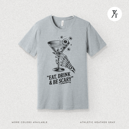 Eat, Drink & Be Scary Tee – Funny Skeleton Halloween Cocktail Shirt
