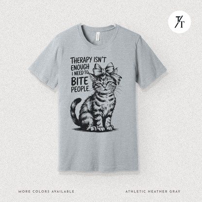 Therapy Cat Tee – I Go to Therapy but I Also Bite Shirt