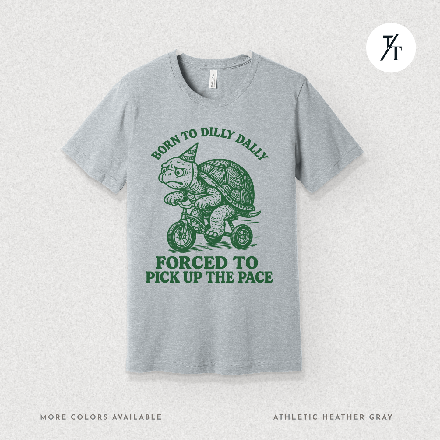 Turtle 'Born to Dilly Dally' - Funny Graphic Tee