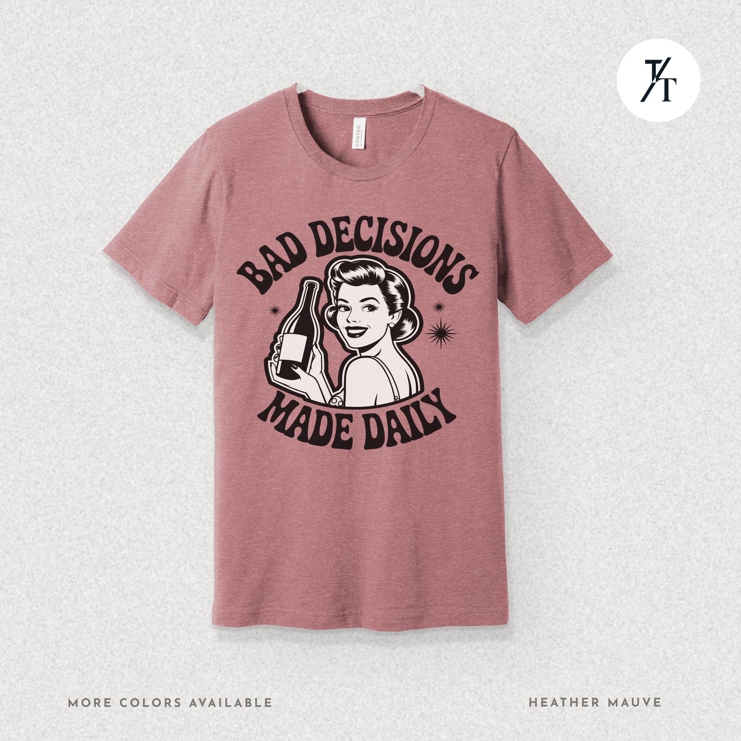 Bad Decisions Made Daily | Retro Humor Women's Drinking T-shirt