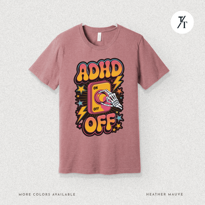 ADHD Off Shirt | Funny Skeleton Focus Switch Tee,  Humorous Skeleton Art t-shirt