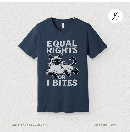 Funny Cat "Equal Rights or I Bites" Feminist Political T-Shirt