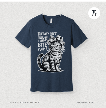 Therapy Cat Tee – I Go to Therapy but I Also Bite Shirt