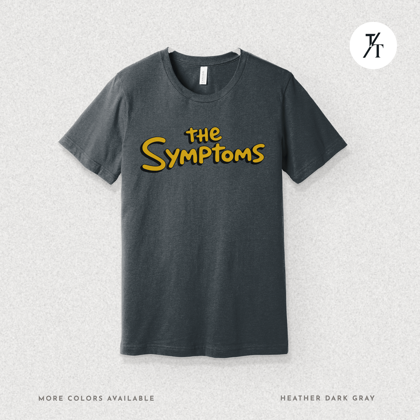 "The Symptoms" Tee – Parody Pop Culture Funny Mental Health Graphic T-Shirt