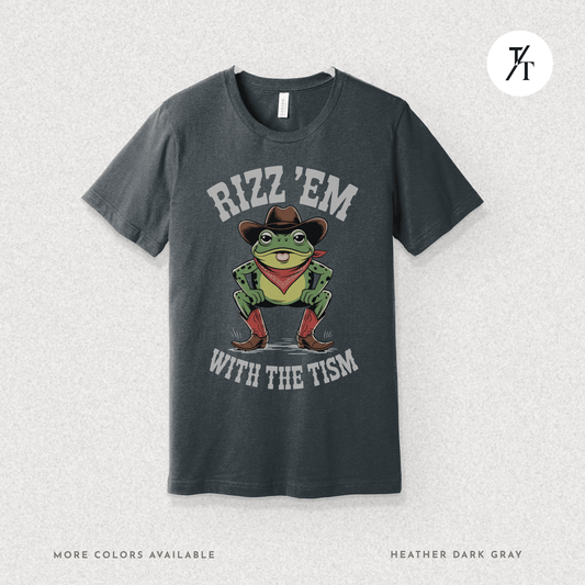 Rizz ’Em With the Tism T-Shirt – Cowboy Frog Neurodivergent Meme Tee