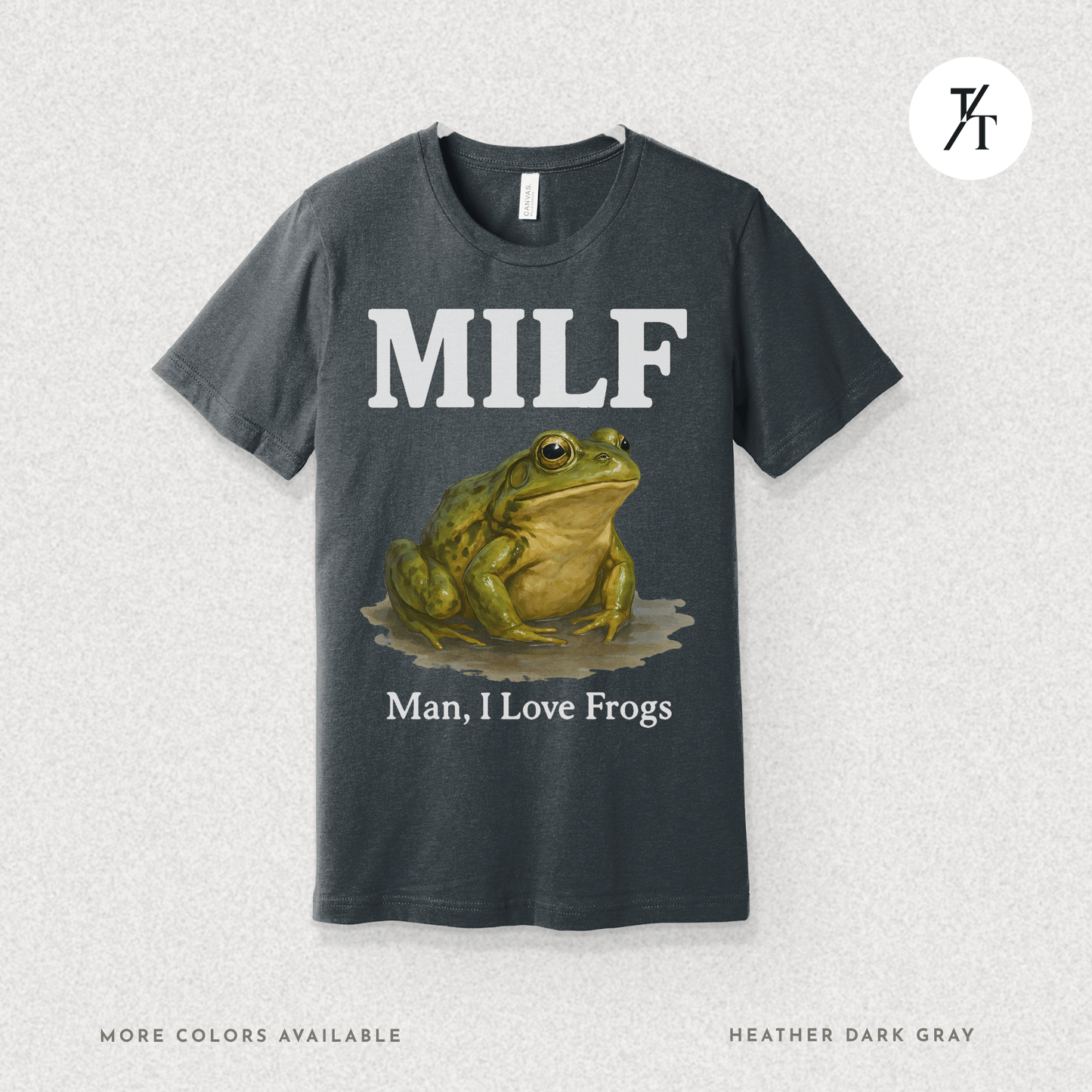 MILF – Man I Love Frogs T-Shirt | Funny Frog Graphic Tee