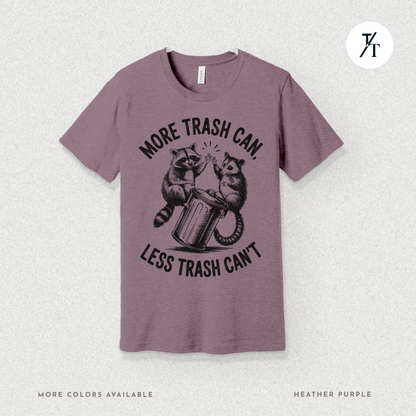 More Trash Can Tee – Funny Raccoon Possum Garbage Lover Shirt