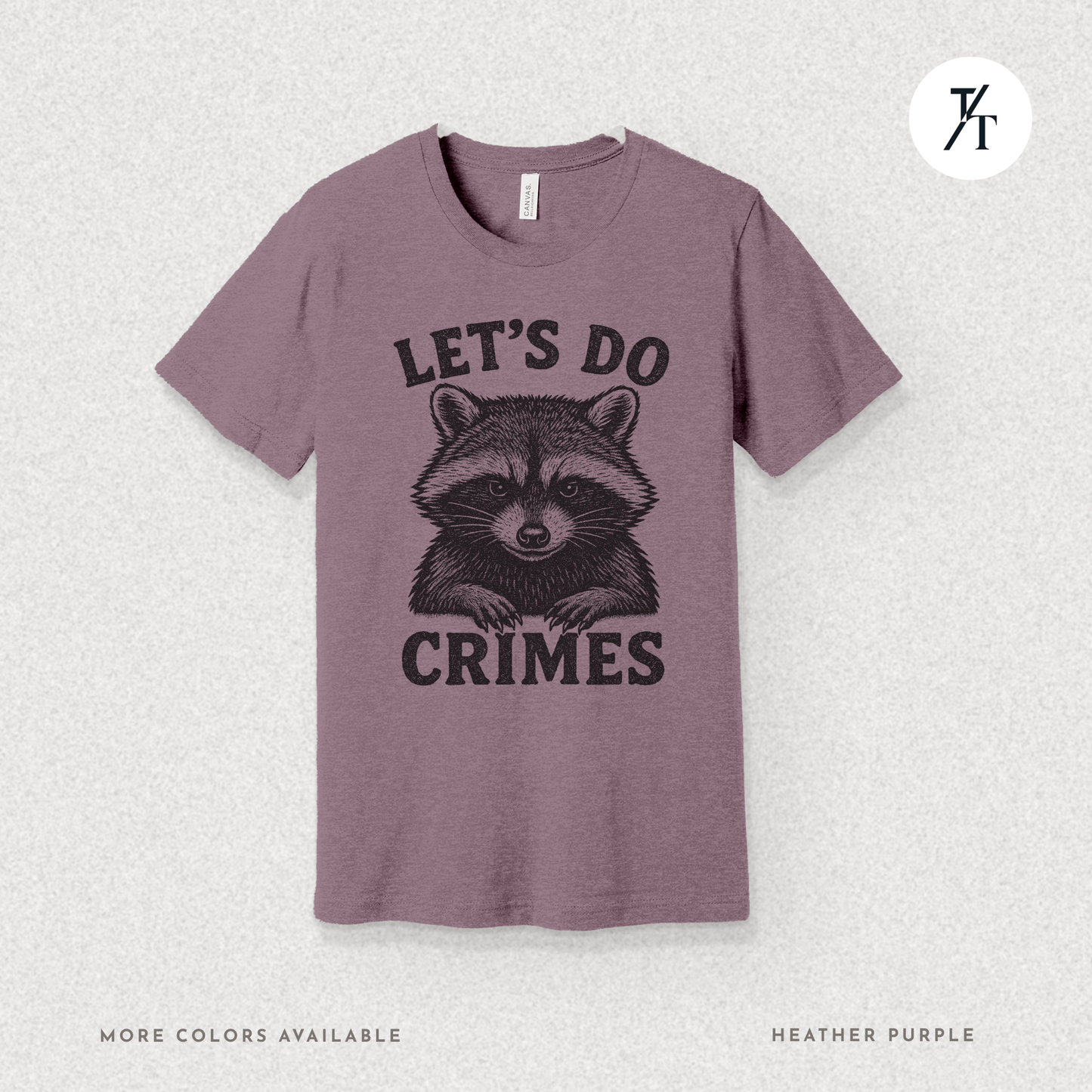 Funny Raccoon Let’s Do Crimes Graphic Tee