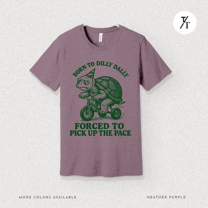 Turtle 'Born to Dilly Dally' - Funny Graphic Tee