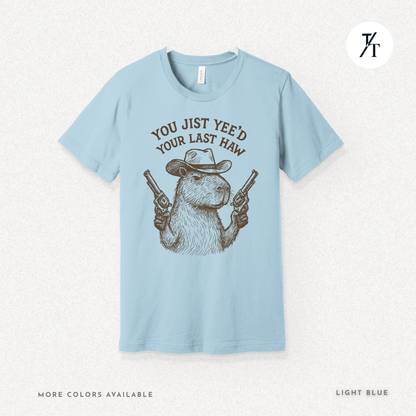 Yee’d Your Last Haw Capybara Tee – Funny Cowboy Meme Shirt