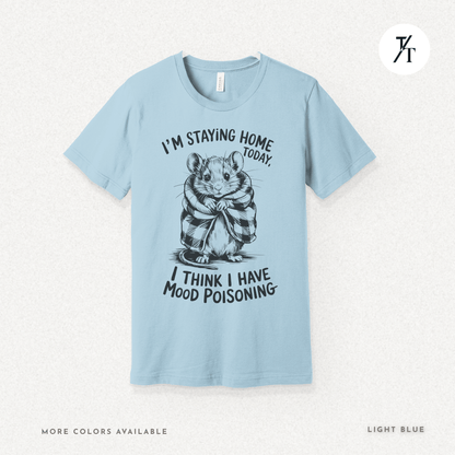 Funny Mouse Introvert Mood Poisoning Graphic Tee 🐭