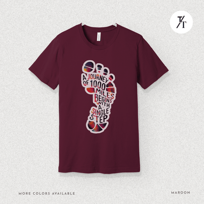 "A Journey of 1000 Miles Begins With a Single Step" Inspirational Graphic T-shirt