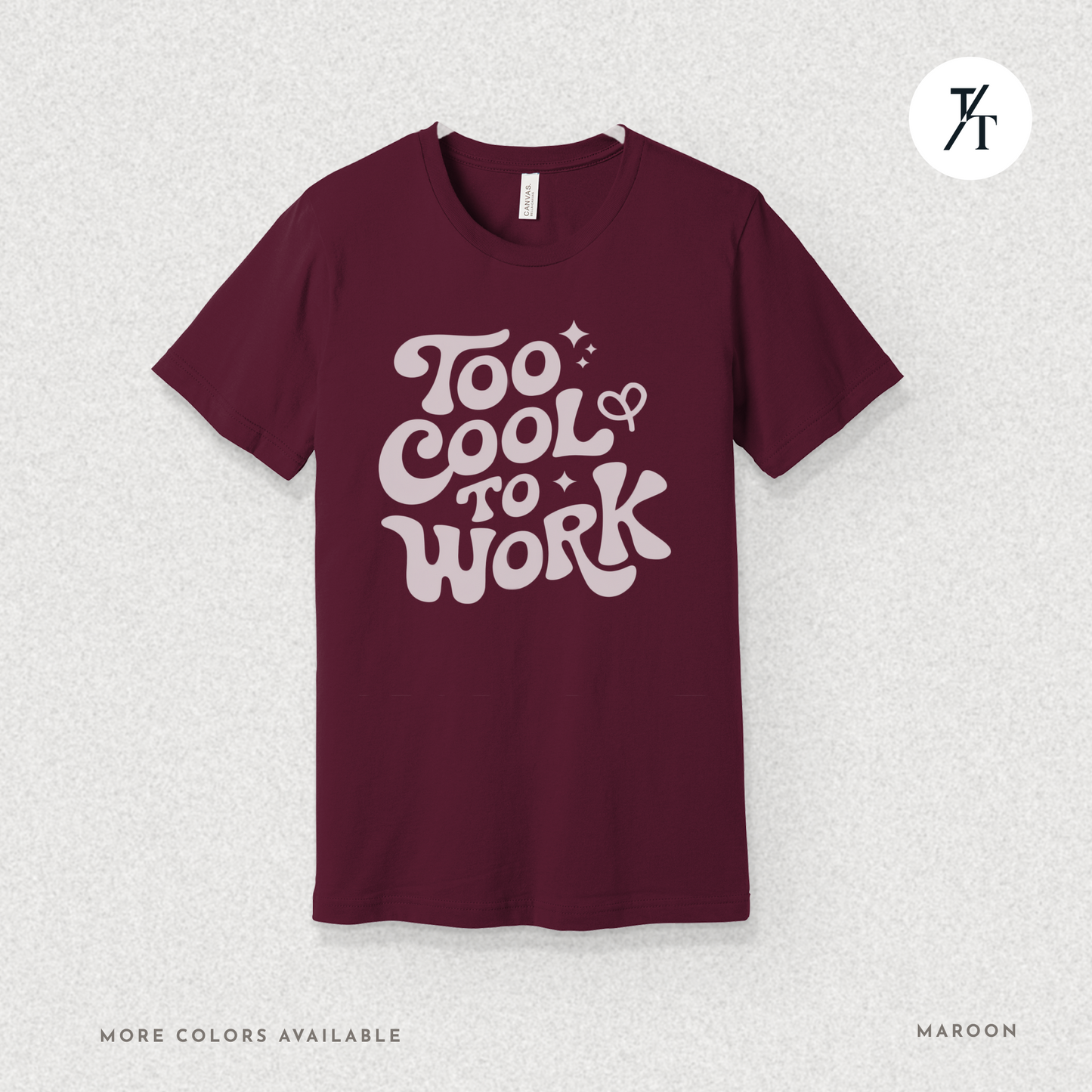 Too Cool To Work T-Shirt – Retro Lazy Day Graphic Tee