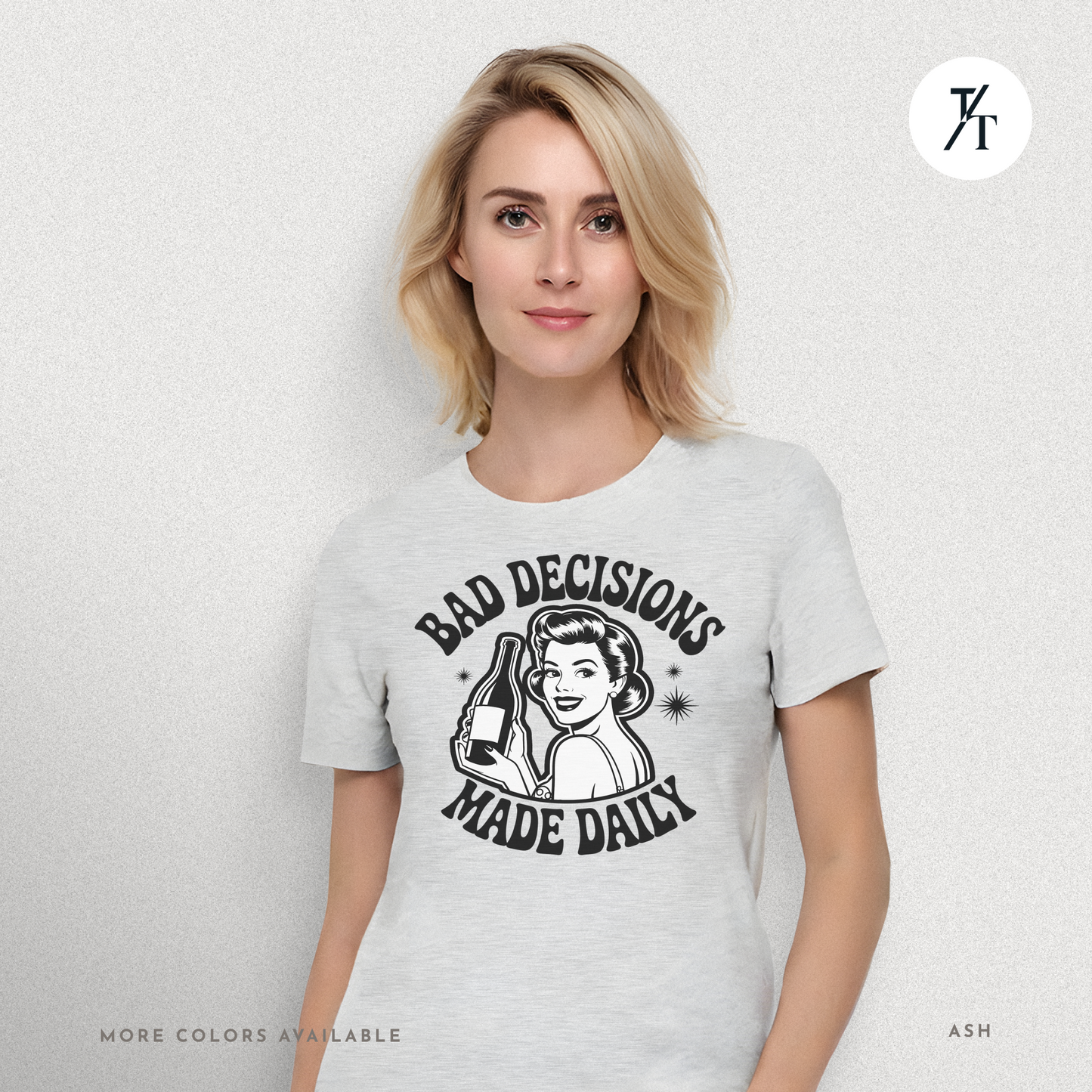 Bad Decisions Made Daily | Retro Humor Women's Drinking T-shirt