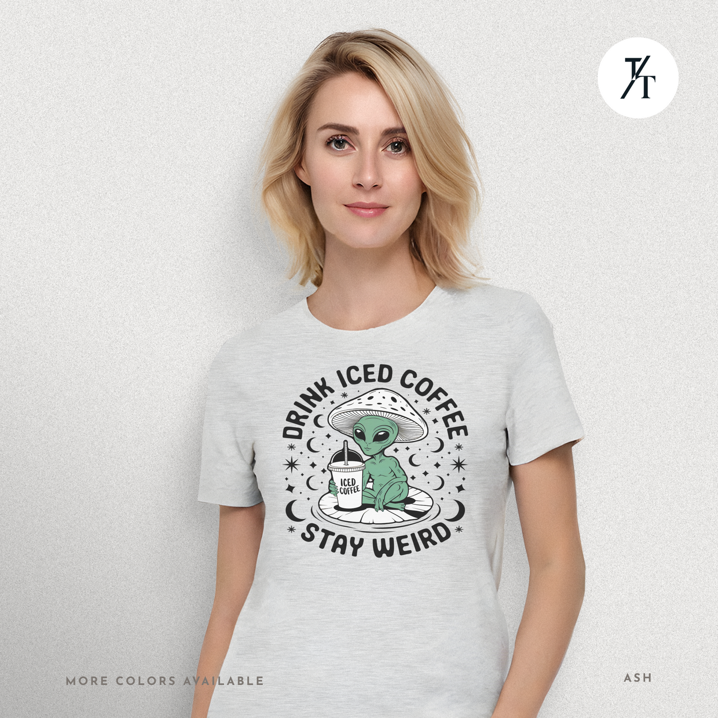 Alien Iced Coffee Shirt | Stay Weird Cosmic Tee