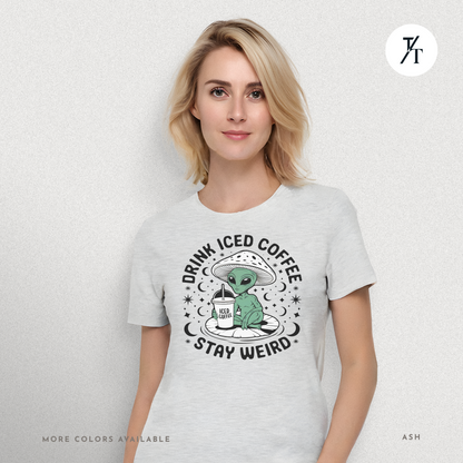 Alien Iced Coffee Shirt | Stay Weird Cosmic Tee