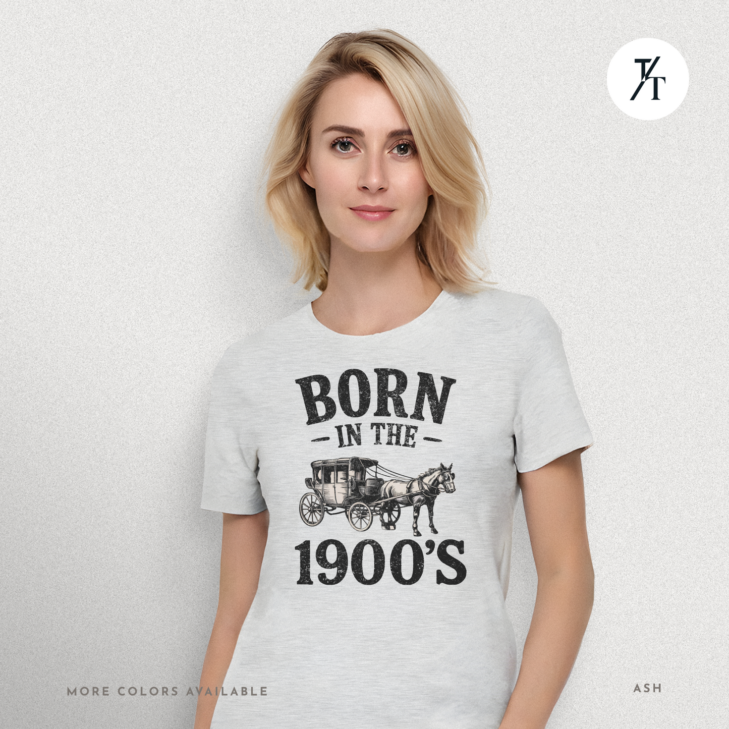 Born In The 1900s Shirt | Funny Nostalgia Tee