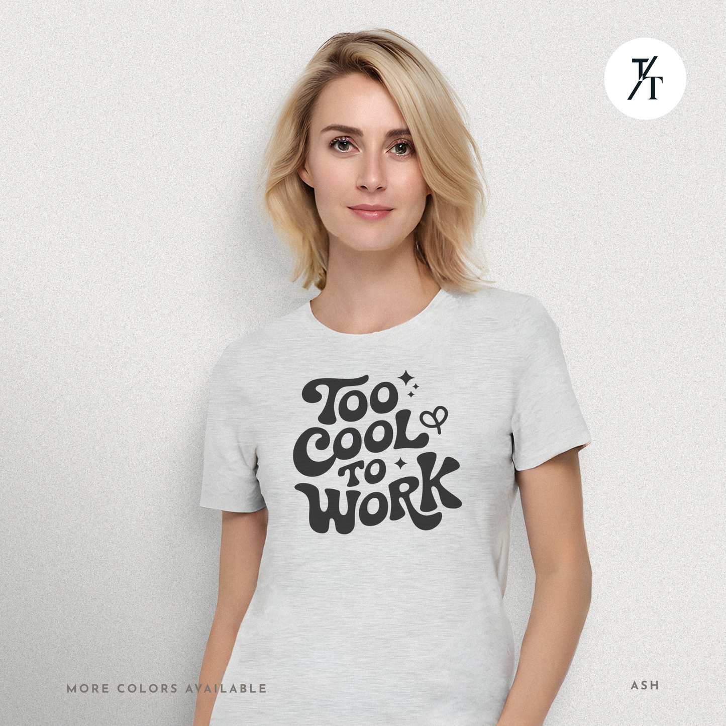 Too Cool To Work T-Shirt – Retro Lazy Day Graphic Tee