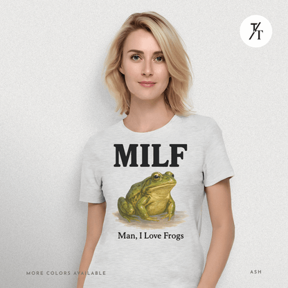 MILF – Man I Love Frogs T-Shirt | Funny Frog Graphic Tee