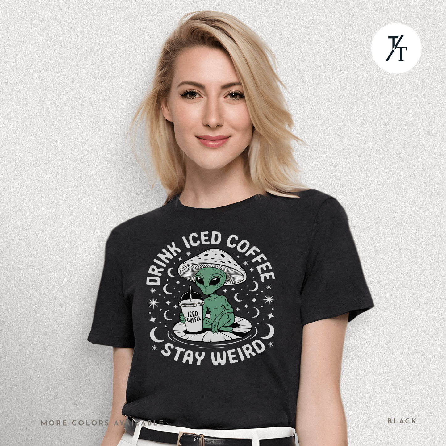 Alien Iced Coffee Shirt | Stay Weird Cosmic Tee