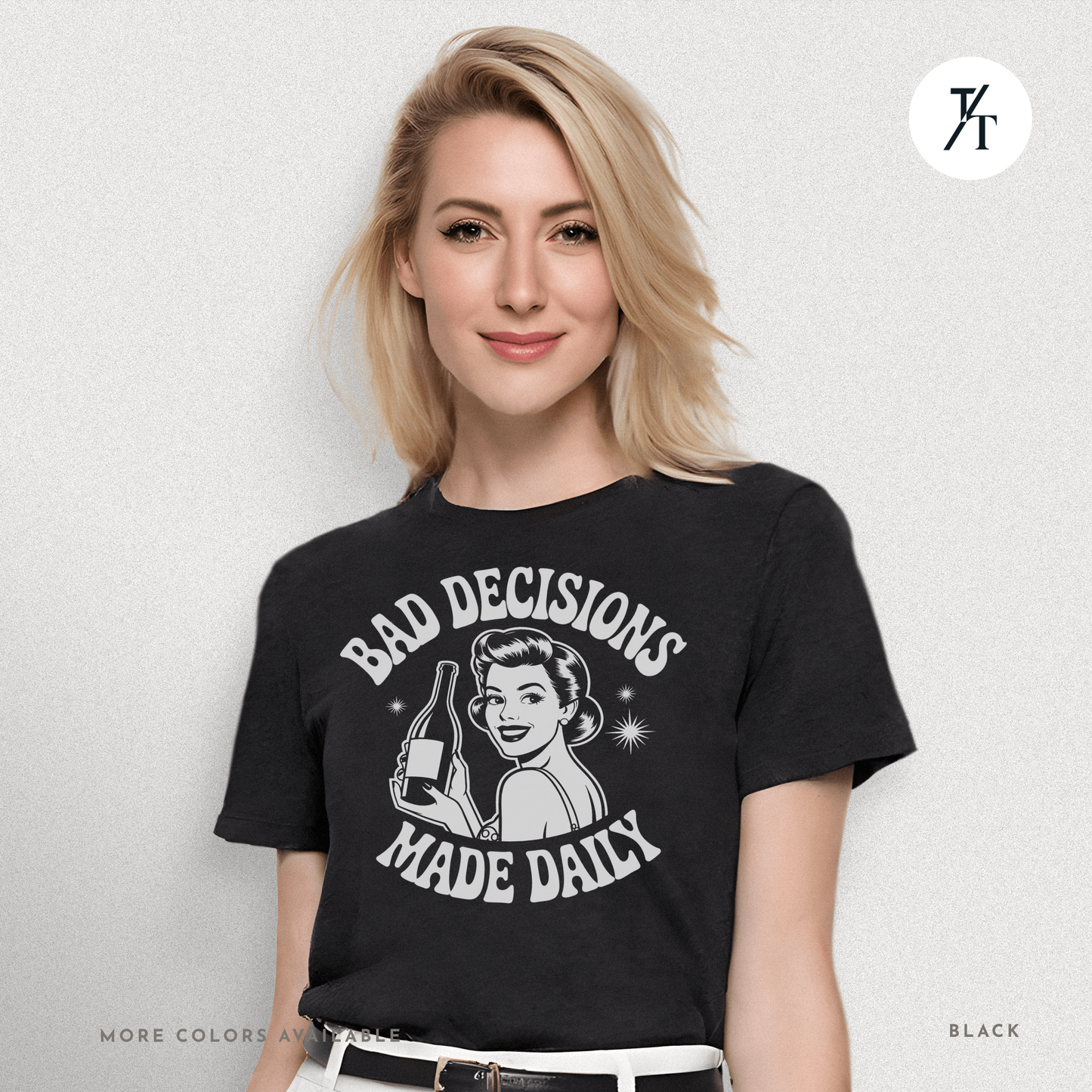 Bad Decisions Made Daily | Retro Humor Women's Drinking T-shirt